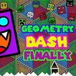 Geometry Dash Finally is a game where you will have fun